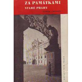 ZA PAMÁTKAMI STARÉ PRAHY [město Praha, památky, architektura]