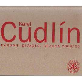 NÁRODNÍ DIVADLO, SEZONA 2004/2005 - Karel Cudlín