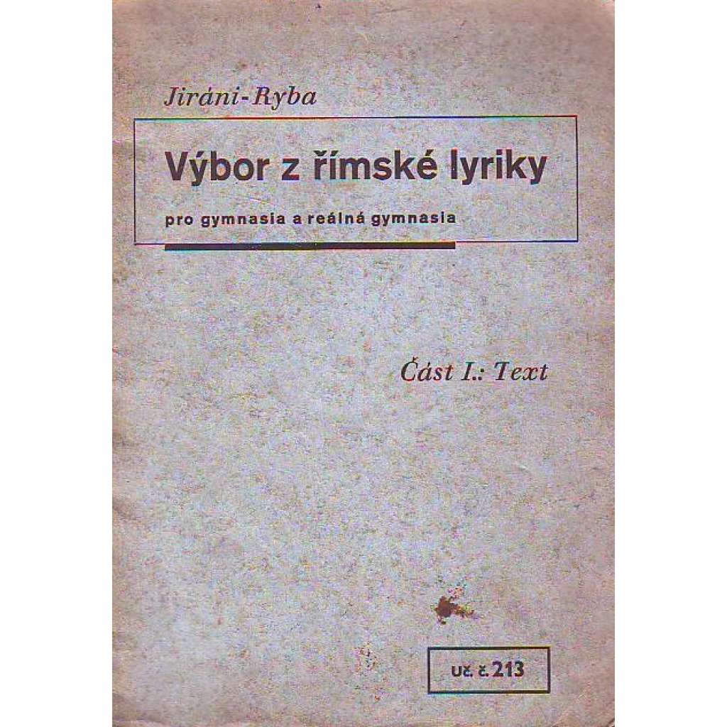 Výbor z římské lyriky, část I. (učebnice, mj. i Valerius Catullus, Albius Tibullus, Sextus Propertius)