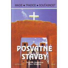 Posvátné stavby (edice: Magie, tradice, současnost) [architektura, kostely, mešity, chrámy, náboženství]