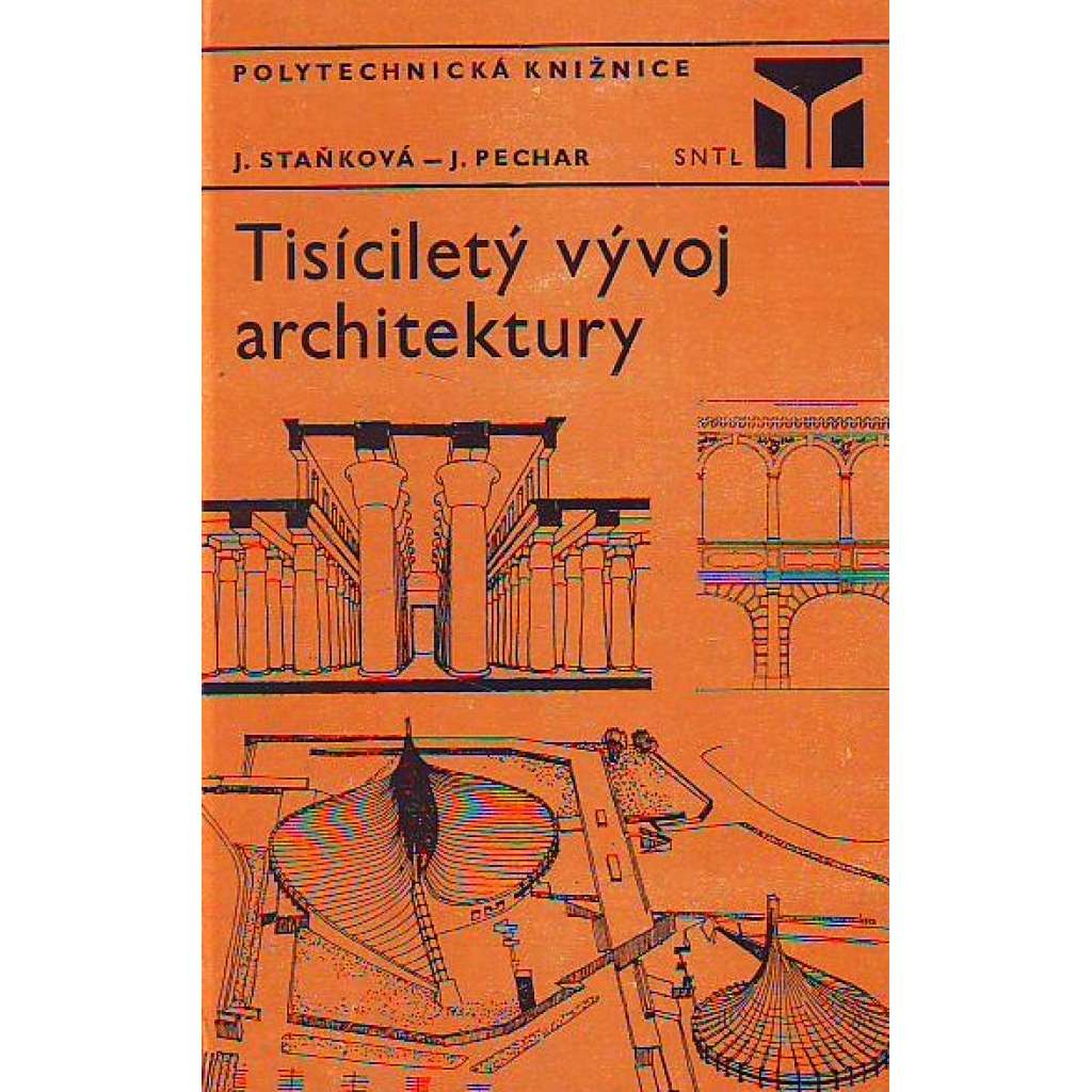 Tisíciletý vývoj architektury [architektura, stavební slohy, dějiny stavitelství - starověk, gotika, baroko, historismy, moderní]