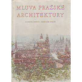 MLUVA PRAŽSKÉ ARCHITEKTURY (Praha, Architektura)