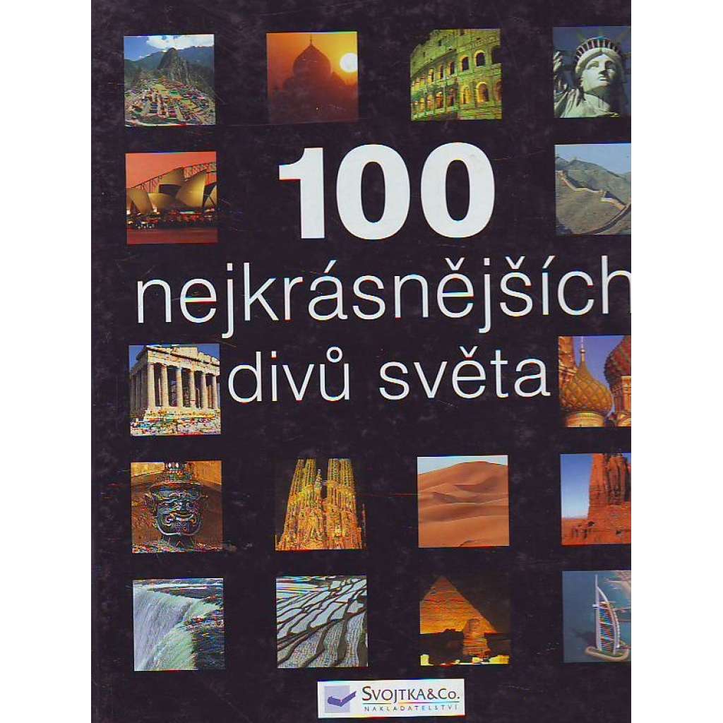 100 nejkrásnějších divů světa (historie, příroda, encyklopedie)