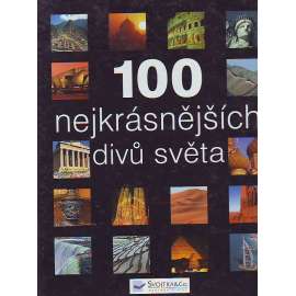 100 nejkrásnějších divů světa (historie, příroda, encyklopedie)