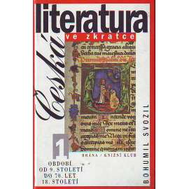 Česká literatura ve zkratce I. Období od 9. století do 70. let 18. století (dějiny literatury)