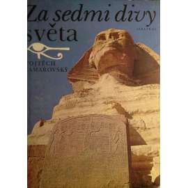 Za sedmi divy světa [Sedm divů antického světa, antické Řecko, mj. i egyptské pyramidy, visuté zahrady Semiramidiny, Artemidin chrám v Efesu, Rhodský kolos aj.]