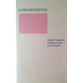 Korespondence (Rudolf Pannwitz, Otokar Fischer, Pavel Eisner) [literární věda, dopisy, německá literatura]