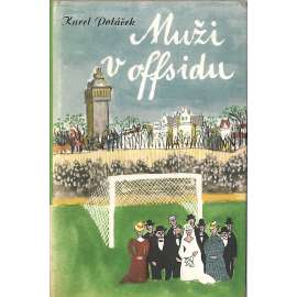 Muži v offsidu. Ze života klubových přívrženců (edice: Klub čtenářů, sv. 48) [humoristický román, fotbal; obálka a ilustrace Antonín Pelc]