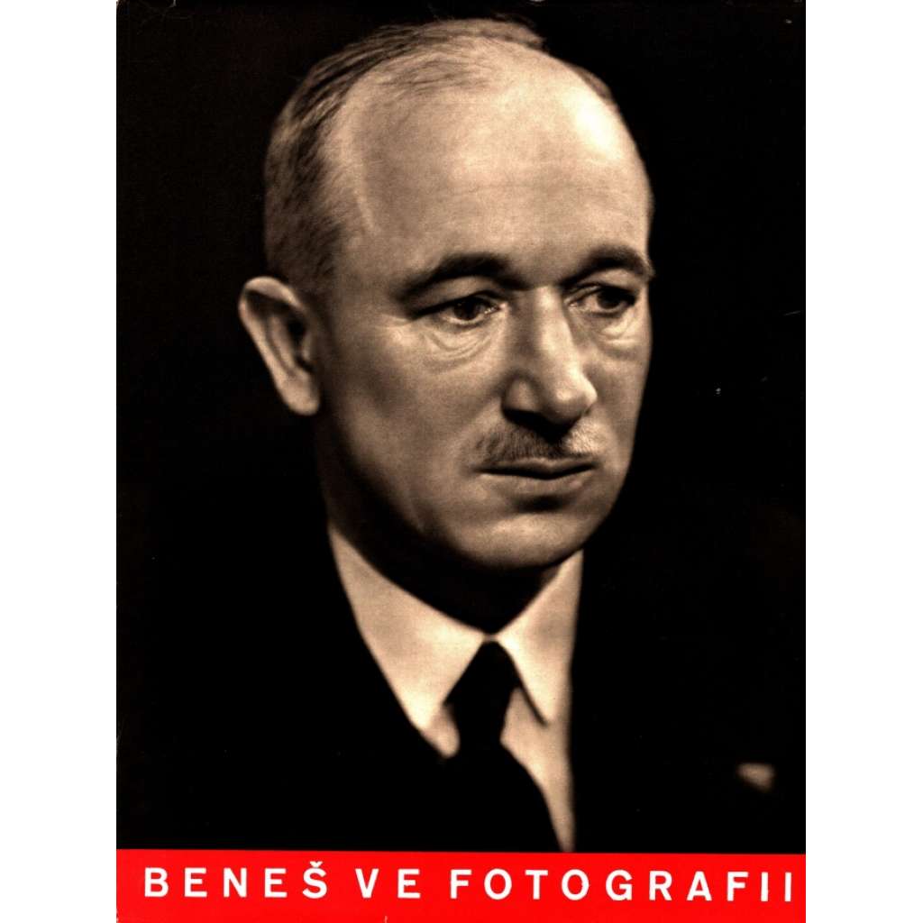 BENEŠ VE FOTOGRAFII