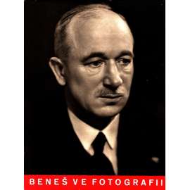 Beneš ve fotografii. Historie velkého života (Edvard Beneš, fotografie, politika, první republika, fotografie mj. Bruner-Dvořák, Drtikol, Karel Hájek, Drbohlav)