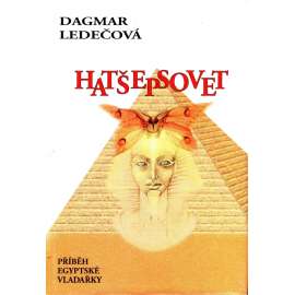 Hatšepsovet. Příběh egyptské vladařky (historický román, Starý Egypt)