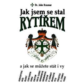 Jak jsem se stal rytířem, a jak se můžete stát i vy (biografie)