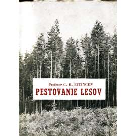 Pestovanie lesov (edice: Rolnícke rozhlady, sv. 2) [příroda, les]