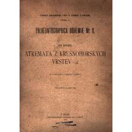 Atremata z Krušnohorských vrstev (edice: Palaeontographica Bohemiae, sv. X) [Krušné hory, příroda, zkameněliny, pravěk]