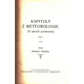 Kapitoly z meteorologie (tři díly): 1 - O prvcích povětrnosti; 2 - Tlak vzduchu a větry; 3 O vlivu povětrnosti na zdraví lidské [počasí]