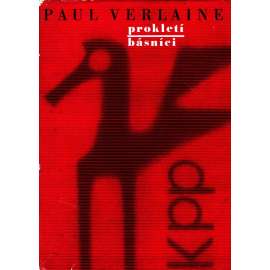 Prokletí básníci (edice: Klub přátel poezie) [poezie, básníci, mj. Paul Verlaine, Stephane Mallarme; uspořádal Adolf Kroupa]