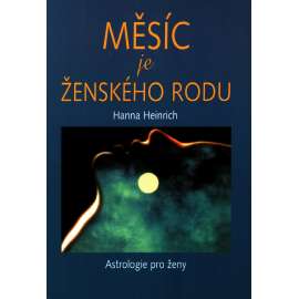 Měsíc je ženského rodu (astrologie, esoterika, okultismus)