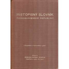 Místopisný slovník Československé republiky [lexikon obcí ČSR místní jména, místopis topografie Slovensko a Podkarpatská Rus, Čechy, Morava]