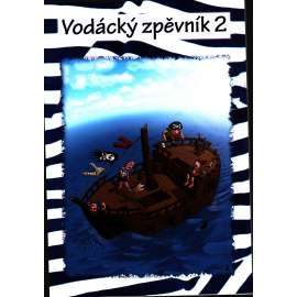 VODÁCKÝ ZPĚVNÍK 2