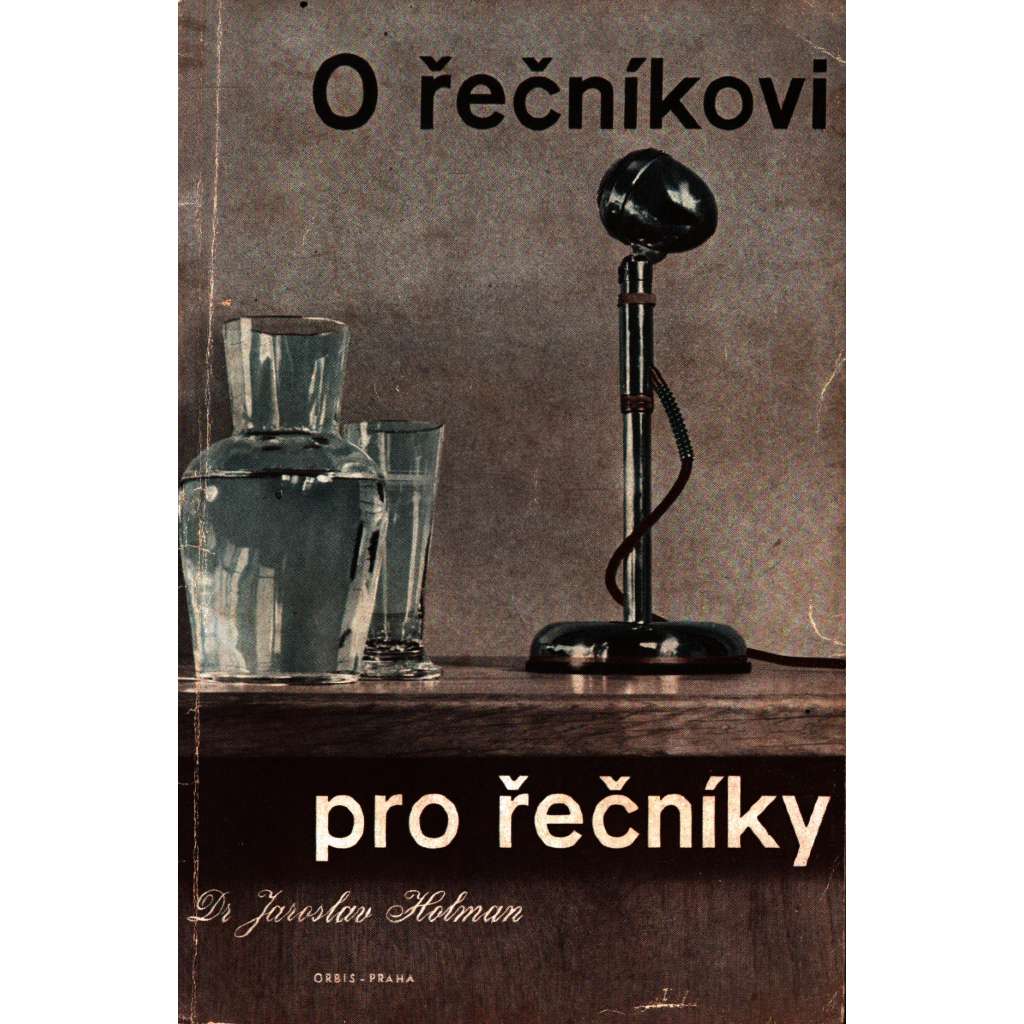 O řečníkovi pro řečníky (rétorika, projev, příručka)