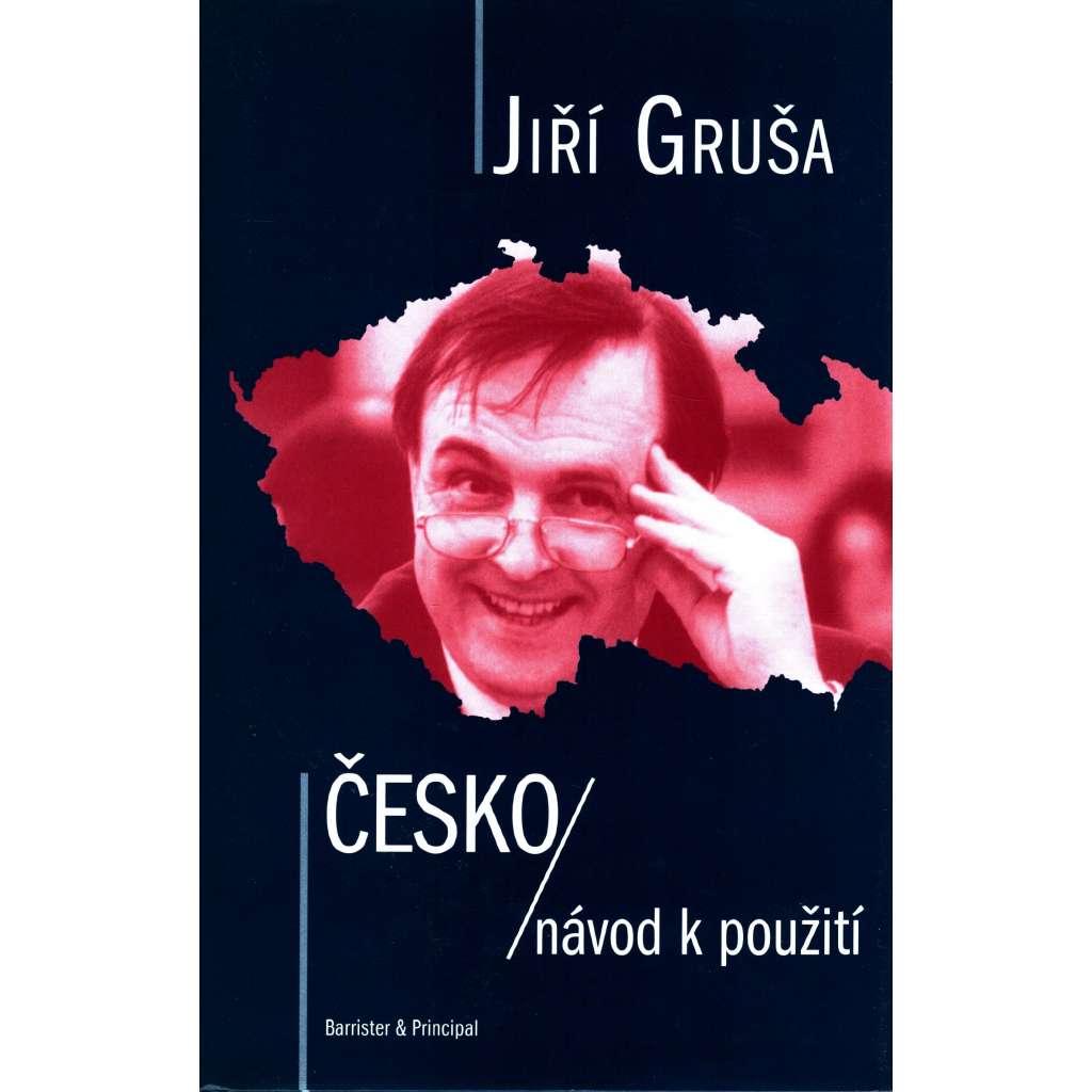 Česko. Návod k použití (historie, úvahy, mj. i Švejk, Švanda dudák, Kocour Mikeš)