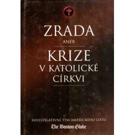 Zrada aneb krize v katolické církvi (katolická církev, zneužívání)