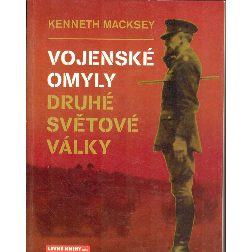 VOJENSKÉ OMYLY DRUHÉ SVĚTOVÉ VÁLKY