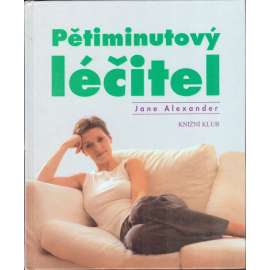 Pětiminutový léčitel (zdraví, psychologie, stres)