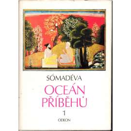 Oceán příběhů. Kathásaritságaram. I.-II. díl (příběh, mytologie, Indie, Kašmír; překlad (sanskrt) Dušan Zbavitel)