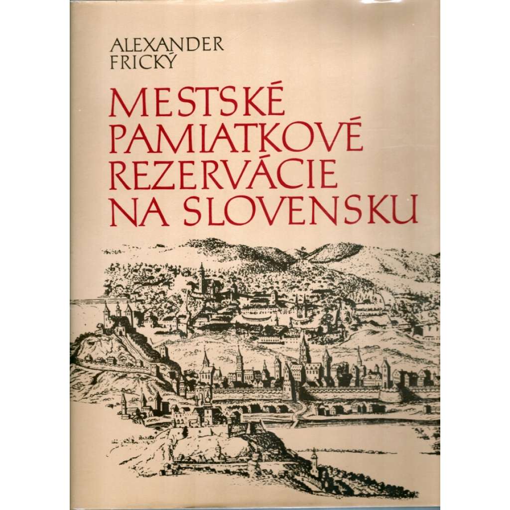 MESTSKÉ PAMIATKOVÉ REZERVÁCIE NA SLOVENSKU