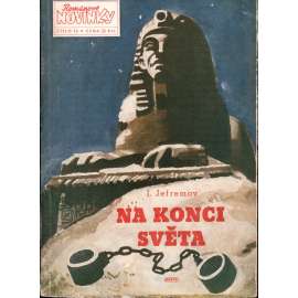 Na konci světa (edice: Románové novinky, č. 76) [román, Starověk, Egypt, Řecko; obálka Karel Teissig]