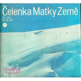 Čelenka Matky Země (edice: Okamžiky) [Himaláje, Kašmír, expedice, fotografie]