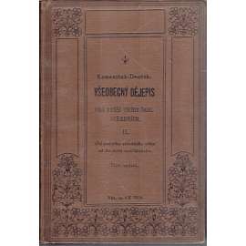 Všeobecný dějepis II. - III. Pro vyšší třídy škol středních (Historie, Evropa, středověk, renesance, baroko, 19. století)