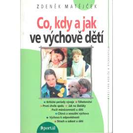 Co, kdy a jak ve výchově dětí (psychologie, pedagogika)