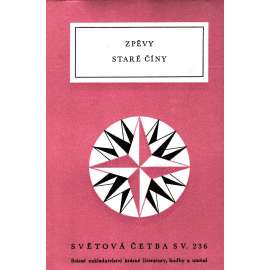 Zpěvy staré Číny (Světová četba, sv. 236) [poezie, Li Po, Tu Fu]