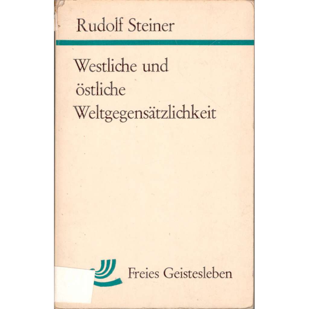 WESTLICHE UND ÖSTLICHE WELTGEGENSÄTZLICHKEIT (OPOZICE ZÁPADNÍHO A VÝCHODNÍHO SVĚTA)