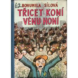 Třicet koní Vénu honí. Dělnická groteska (dětská literatura, humorný příběh; obálka a ilustrace Josef Bidlo)