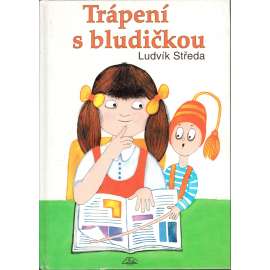 Trápení s bludičkou (příběh, Bludička, dětská literatura; ilustrace Renata Frančíková)