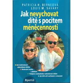 Jak nevychovat dítě s pocitem méněcennosti (psychologie, výchova)