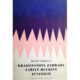 KRAKONOŠOVA ZAHRADA, ZÁŘIVÉ HLUBINY, JUVENILIE