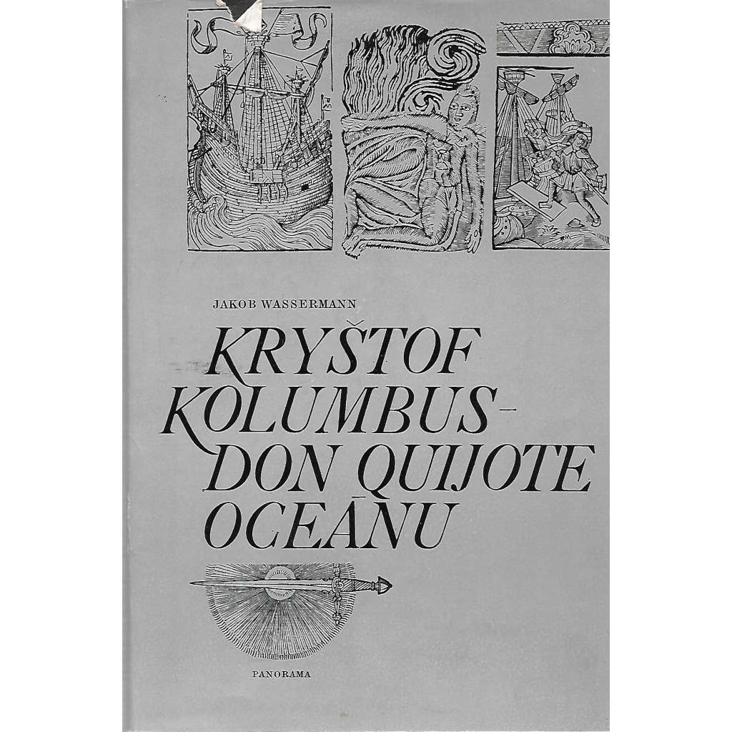 Kryštof Kolumbus – Don Quijote oceánu [mořeplavec, objevitel Ameriky, historický životopisný román, životopis]