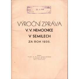 Výroční zpráva v. v. nemocnice v Semilech za rok 1935 (Semily, historie nemocnice, činnost nemocnice)