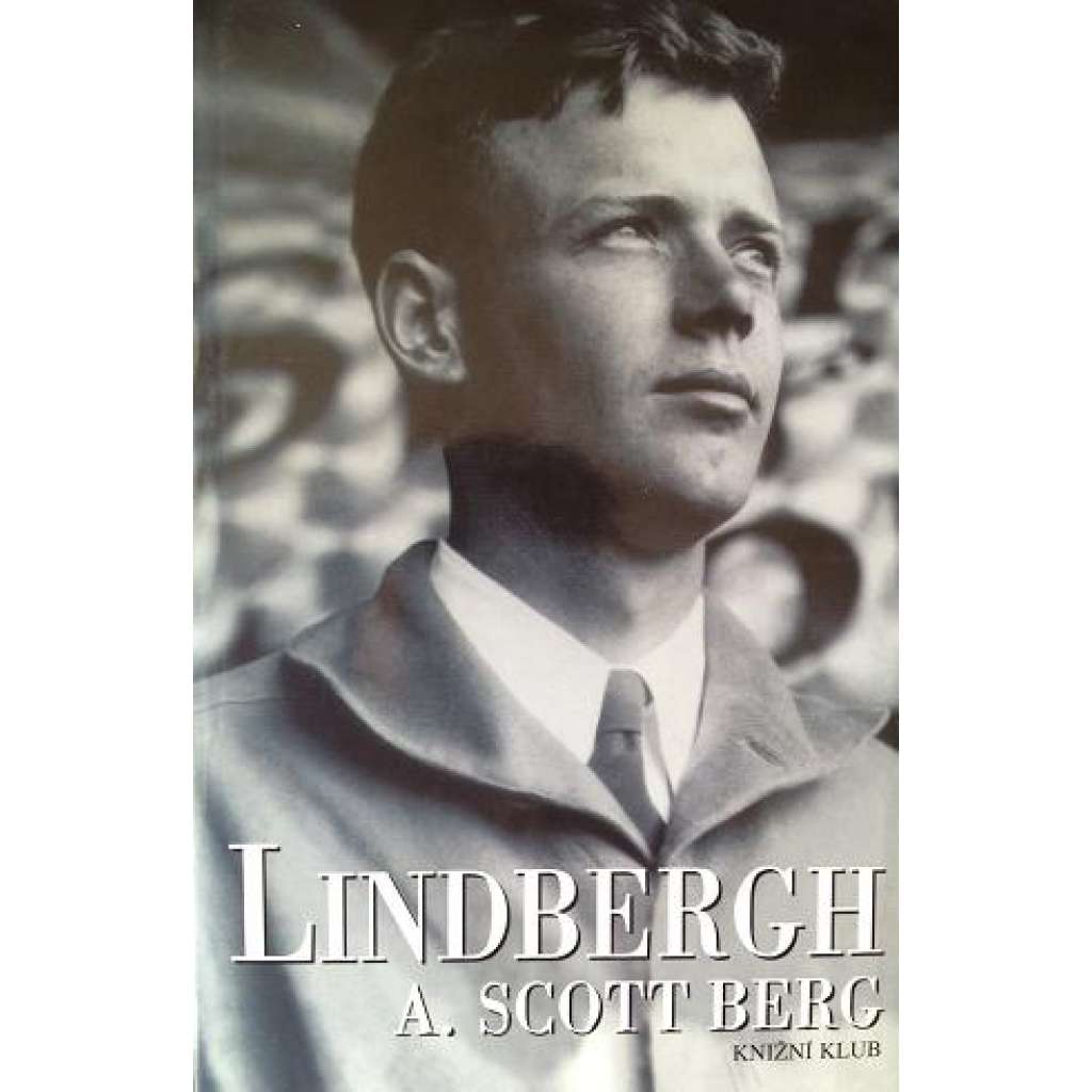 LINDBERGH [životopis amerického letce, pilota]