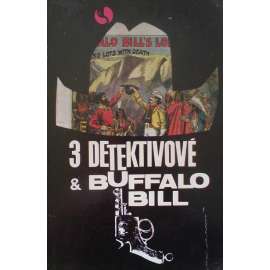 3 DETEKTIVOVÉ A BUFFALO BILL