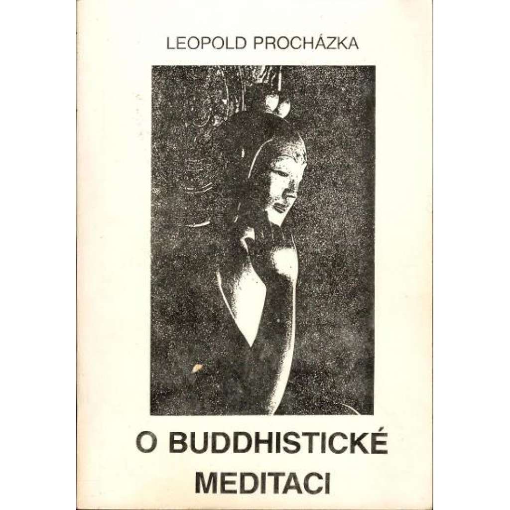 O buddhistické meditaci (Meditace, Buddhismus, Buddha)