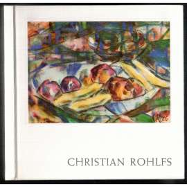 Christian Rohlfs 1849-1938. Watercolors - Drawings - Prints [Christian Rohlfs, akvarely, kresby, tisky]