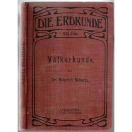 Die Erdkunde. XVI. Teil. Völkerkunde [geografie, XVI. díl etnografie]