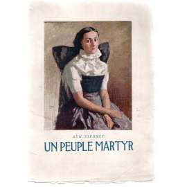 Un Peuple martyr. La Wuestion des Wendes (Serbes de Lusace) devant l´opinion publique [etnografie, Lužičtí Srbové]