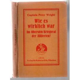 Wie es wirklich war. Im Obersten Kriegsrat der Alliierten! [První světová válka]