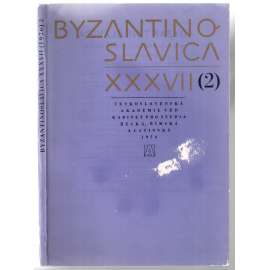 Byzantinoslavica. Revue internationale des Études Byzantines, vol. XXXVII (1976), Fasc. 2 [historie, Byzanc, sv. 2]